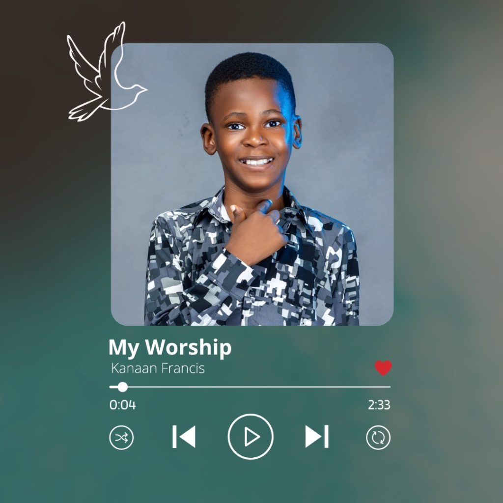 Kanaan Francis - My Worship